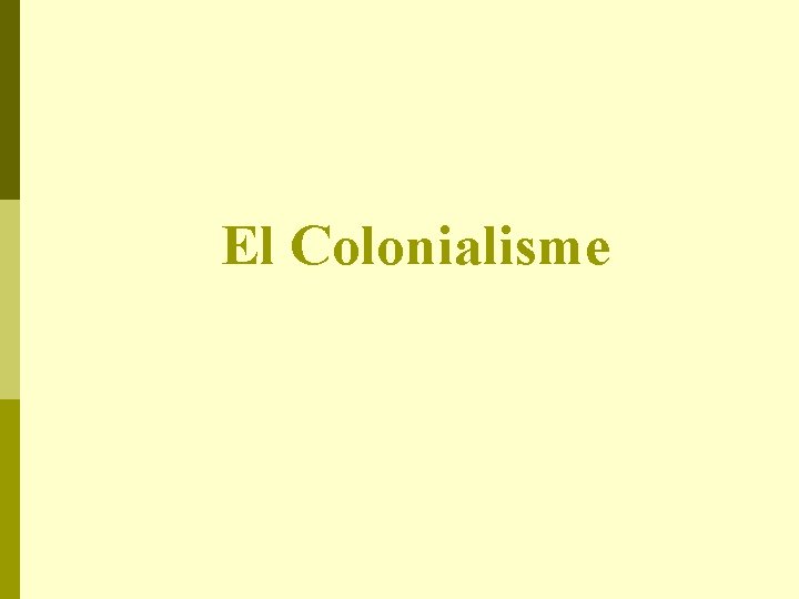 El Colonialisme 