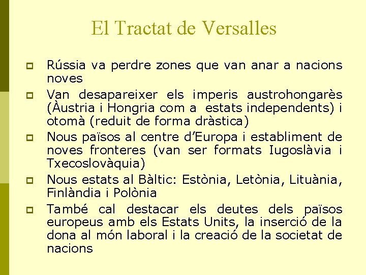 El Tractat de Versalles p p p Rússia va perdre zones que van anar