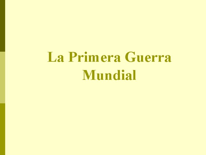 La Primera Guerra Mundial 