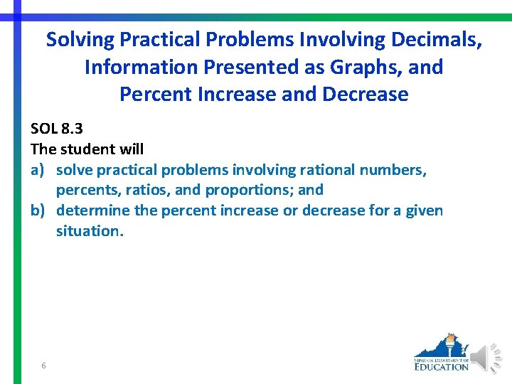 Solving Practical Problems Involving Decimals, Information Presented as Graphs, and Percent Increase and Decrease