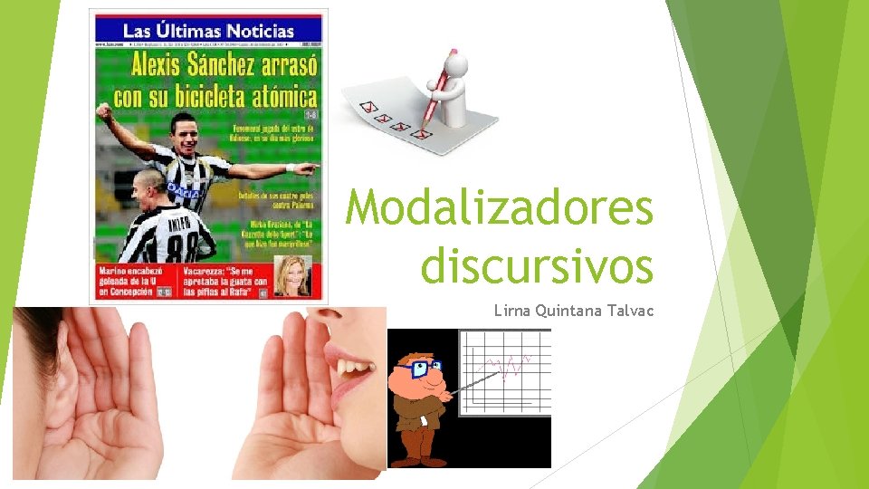 Modalizadores discursivos Lirna Quintana Talvac Modalizadores discursivos Lirna Quintana Talvac
