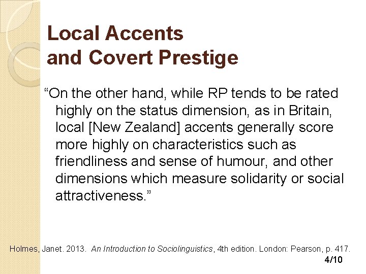 Local Accents and Covert Prestige “On the other hand, while RP tends to be