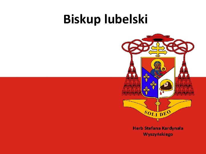 Biskup lubelski Herb Stefana Kardynała Wyszyńskiego 