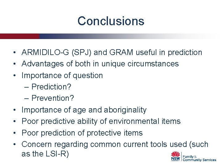 Conclusions • ARMIDILO-G (SPJ) and GRAM useful in prediction • Advantages of both in