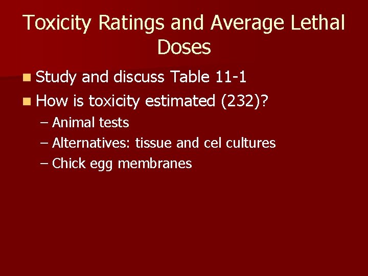 Toxicity Ratings and Average Lethal Doses n Study and discuss Table 11 -1 n