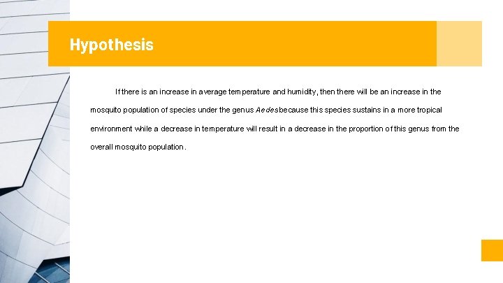 Hypothesis If there is an increase in average temperature and humidity, then there will Hypothesis If there is an increase in average temperature and humidity, then there will