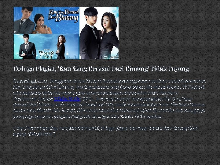 Diduga Plagiat, 'Kau Yang Berasal Dari Bintang' Tidak Tayang Kapanlagi. com - Penggemar drama