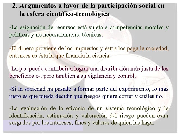 2. Argumentos a favor de la participación social en la esfera científico-tecnológica -La asignación