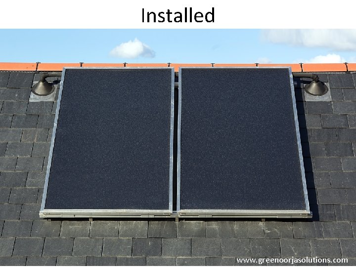Installed www. greenoorjasolutions. com 