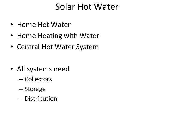 Solar Hot Water • Home Heating with Water • Central Hot Water System •