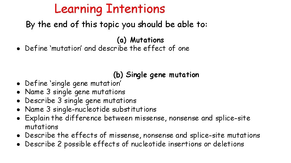 Learning Intentions By the end of this topic you should be able to: (a)