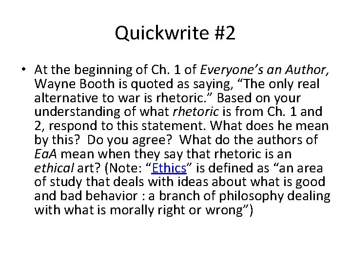Quickwrite #2 • At the beginning of Ch. 1 of Everyone’s an Author, Wayne
