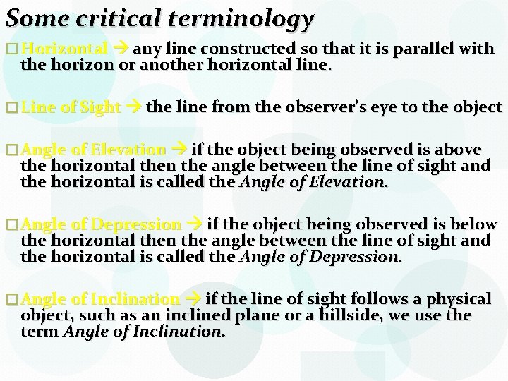 Some critical terminology � Horizontal any line constructed so that it is parallel with