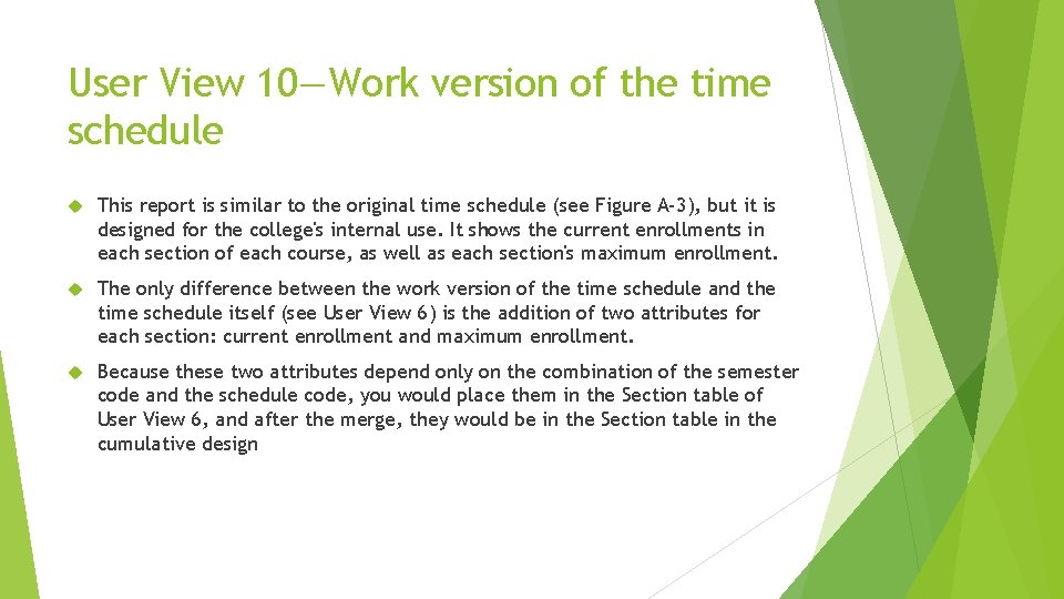 User View 10—Work version of the time schedule This report is similar to the