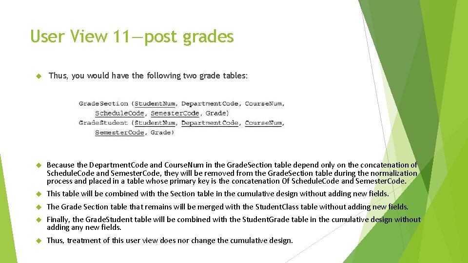 User View 11—post grades Thus, you would have the following two grade tables: Because