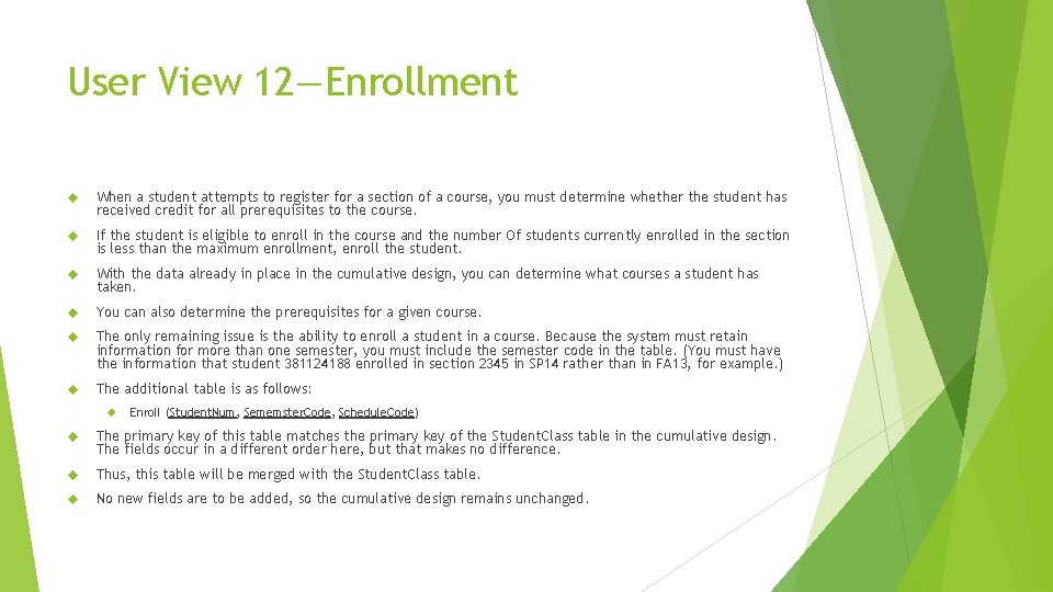 User View 12—Enrollment When a student attempts to register for a section of a