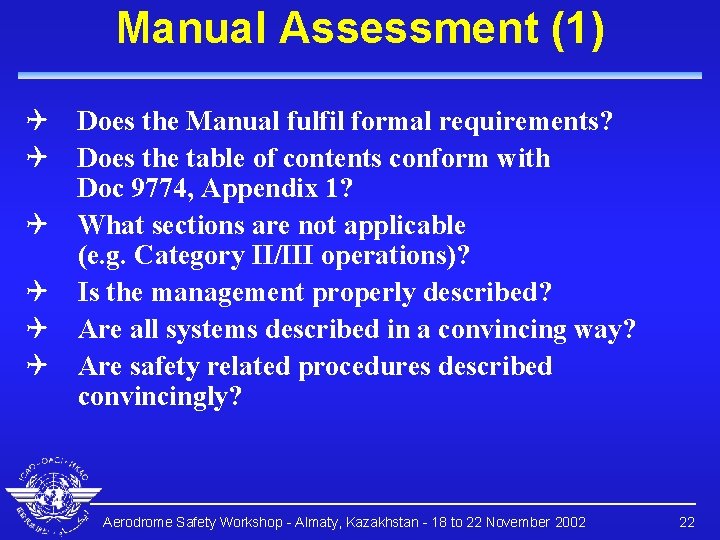 Manual Assessment (1) Q Does the Manual fulfil formal requirements? Q Does the table