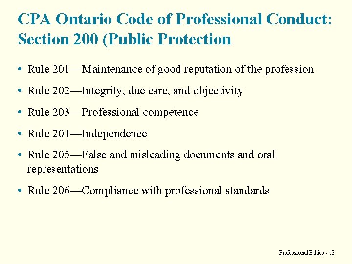 CPA Ontario Code of Professional Conduct: Section 200 (Public Protection • Rule 201—Maintenance of