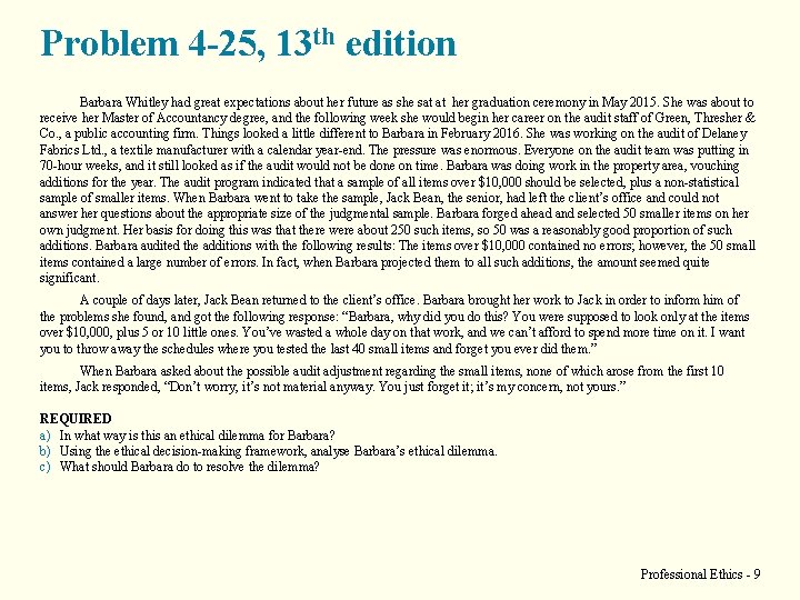 Problem 4 -25, 13 th edition Barbara Whitley had great expectations about her future