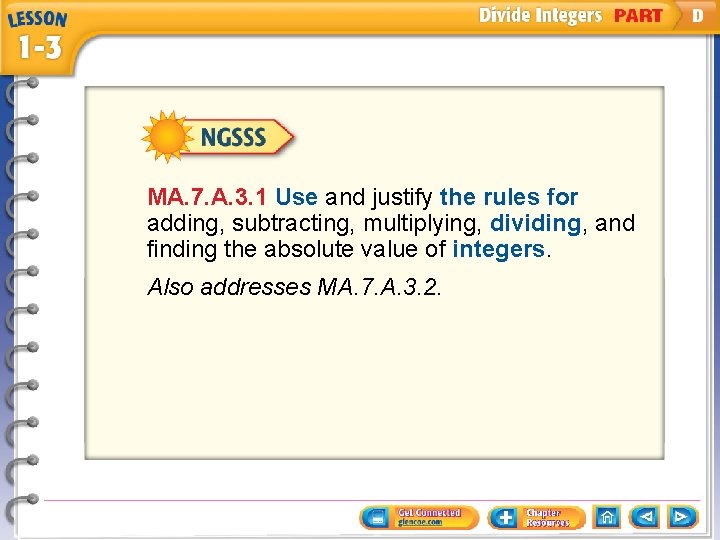 MA. 7. A. 3. 1 Use and justify the rules for adding, subtracting, multiplying,