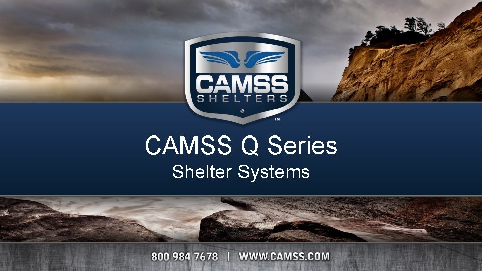 CAMSS Q Series CAMSS TAC Shelter Systems 