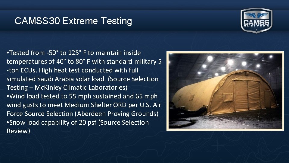 CAMSS 30 Extreme Testing • Tested from -50° to 125° F to maintain inside