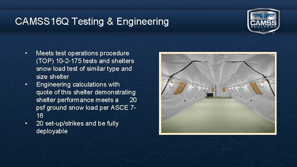 CAMSS 16 Q Testing & Engineering • • • Meets test operations procedure (TOP)