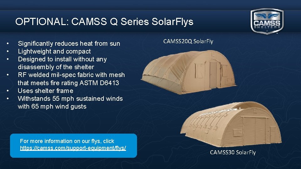 OPTIONAL: CAMSS Q Series Solar. Flys • • • Significantly reduces heat from sun