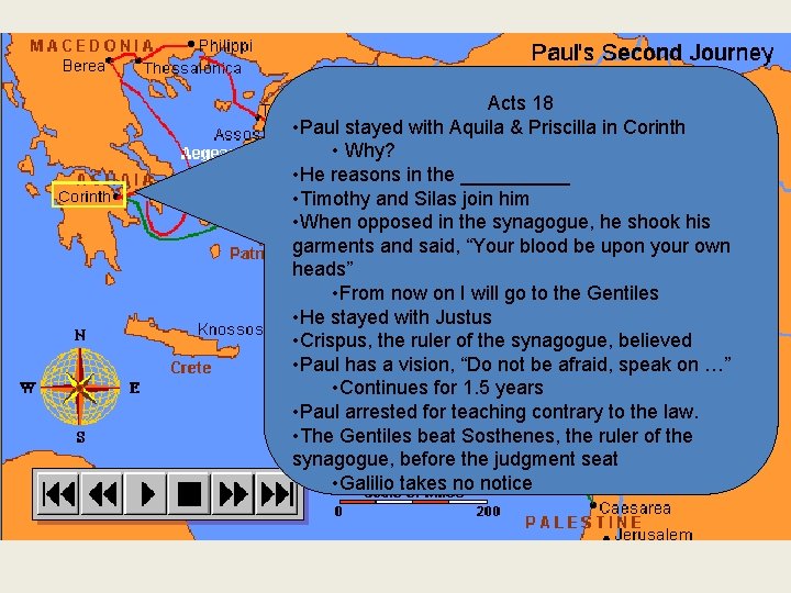 Acts 18 • Paul stayed with Aquila & Priscilla in Corinth • Why? •