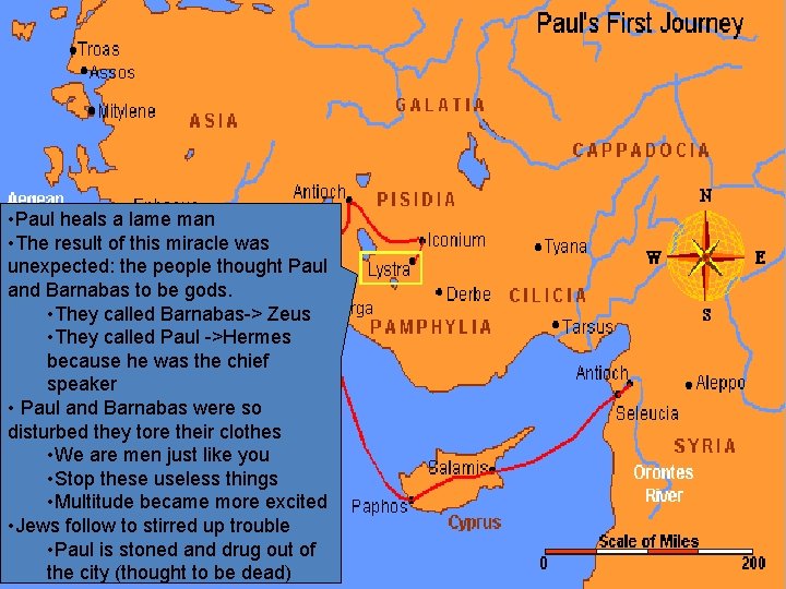  • Paul heals a lame man • The result of this miracle was