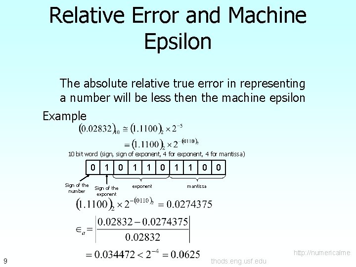 Relative Error and Machine Epsilon The absolute relative true error in representing a number
