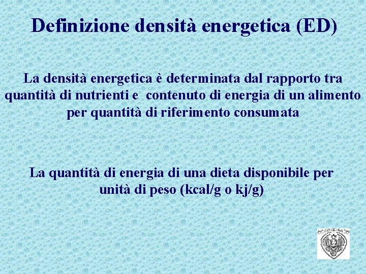 Definizione densità energetica (ED) La densità energetica è determinata dal rapporto tra quantità di