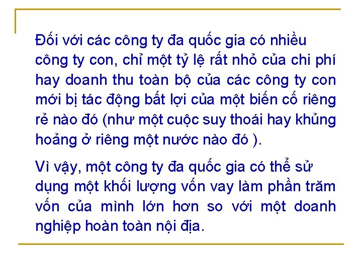 Đối với các công ty đa quốc gia có nhiều công ty con, chỉ