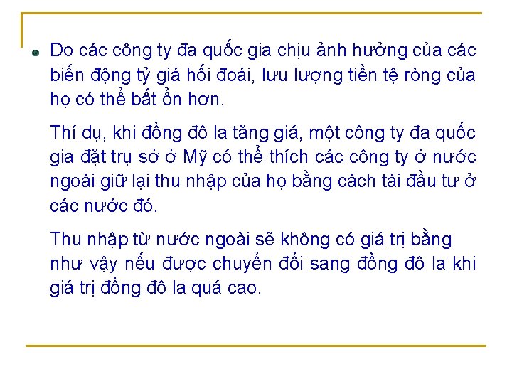 Do các công ty đa quốc gia chịu ảnh hưởng của các biến động