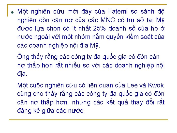 Một nghiên cứu mới đây của Fatemi so sánh độ nghiên đòn cân nợ