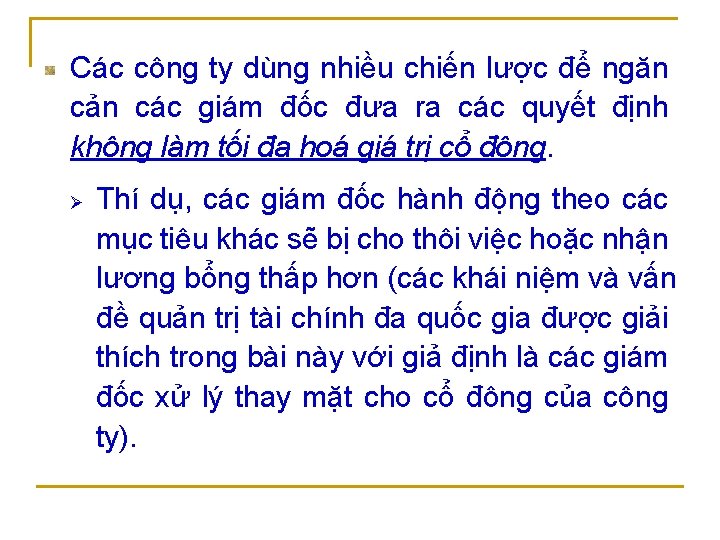 Các công ty dùng nhiều chiến lược để ngăn cản các giám đốc đưa