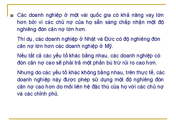 Các doanh nghiệp ở một vài quốc gia có khả năng vay lớn hơn