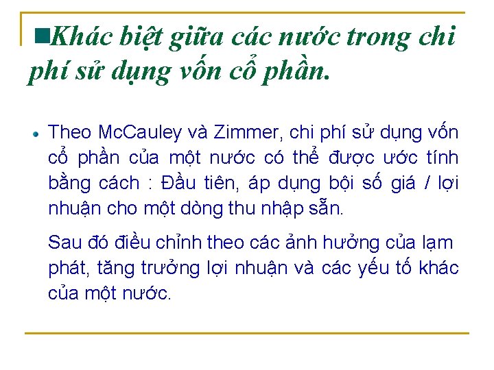 Khác biệt giữa các nước trong chi phí sử dụng vốn cổ phần. Theo