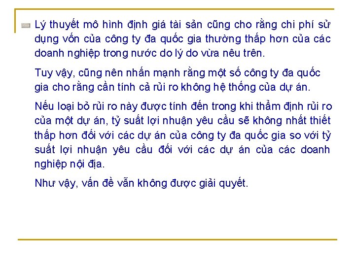 Lý thuyết mô hình định giá tài sản cũng cho rằng chi phí sử