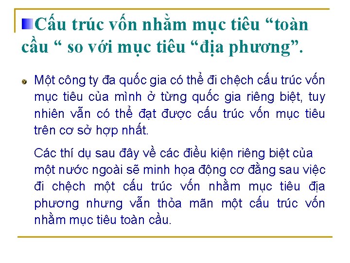 Cấu trúc vốn nhằm mục tiêu “toàn cầu “ so với mục tiêu “địa