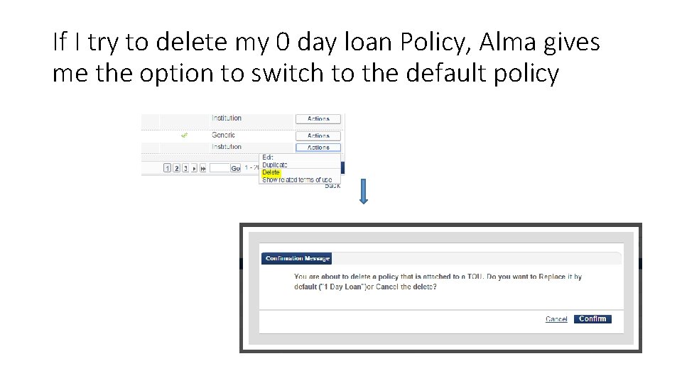 If I try to delete my 0 day loan Policy, Alma gives me the