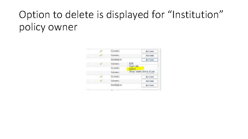 Option to delete is displayed for “Institution” policy owner 