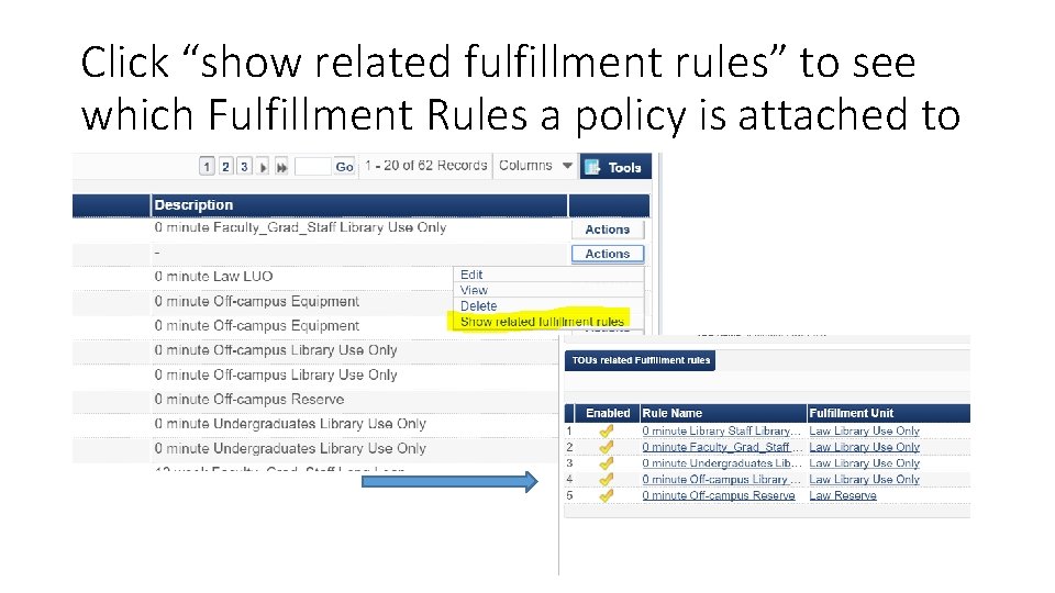 Click “show related fulfillment rules” to see which Fulfillment Rules a policy is attached