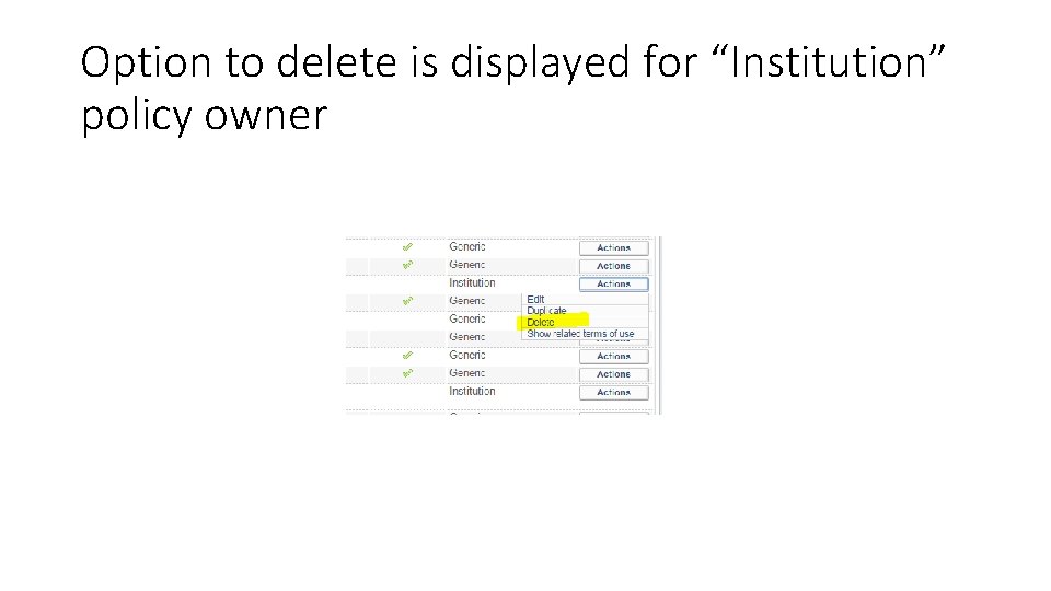 Option to delete is displayed for “Institution” policy owner 