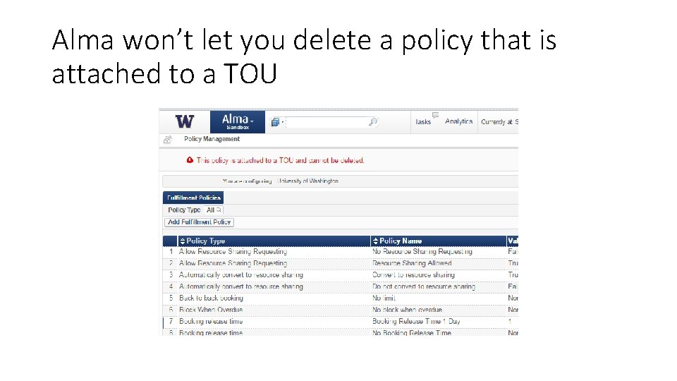 Alma won’t let you delete a policy that is attached to a TOU 