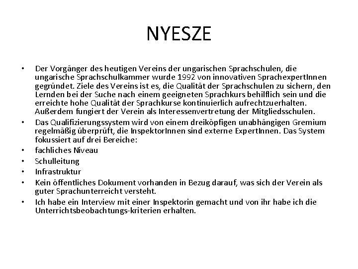 NYESZE • • Der Vorgänger des heutigen Vereins der ungarischen Sprachschulen, die ungarische Sprachschulkammer