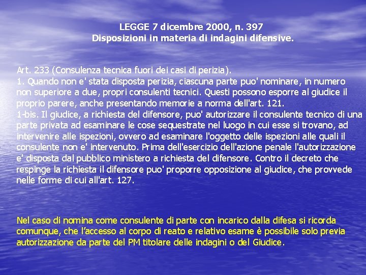 LEGGE 7 dicembre 2000, n. 397 Disposizioni in materia di indagini difensive. Art. 233