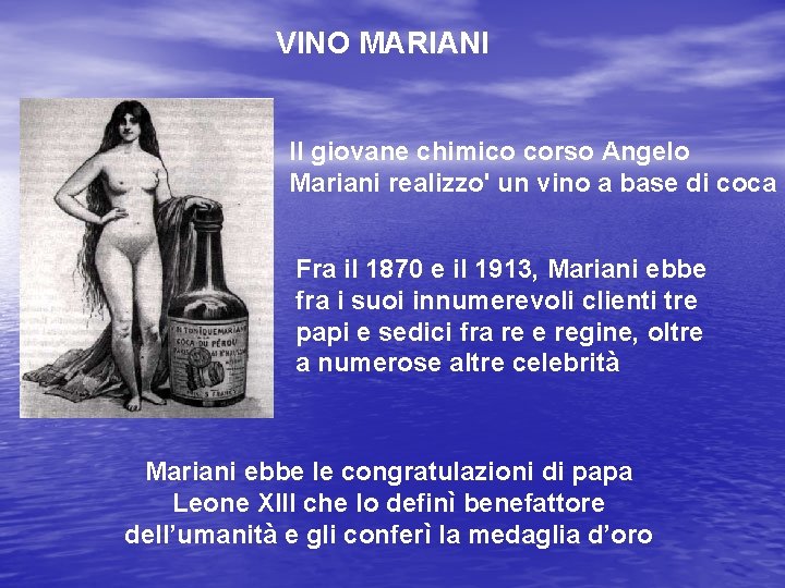 VINO MARIANI Il giovane chimico corso Angelo Mariani realizzo' un vino a base di