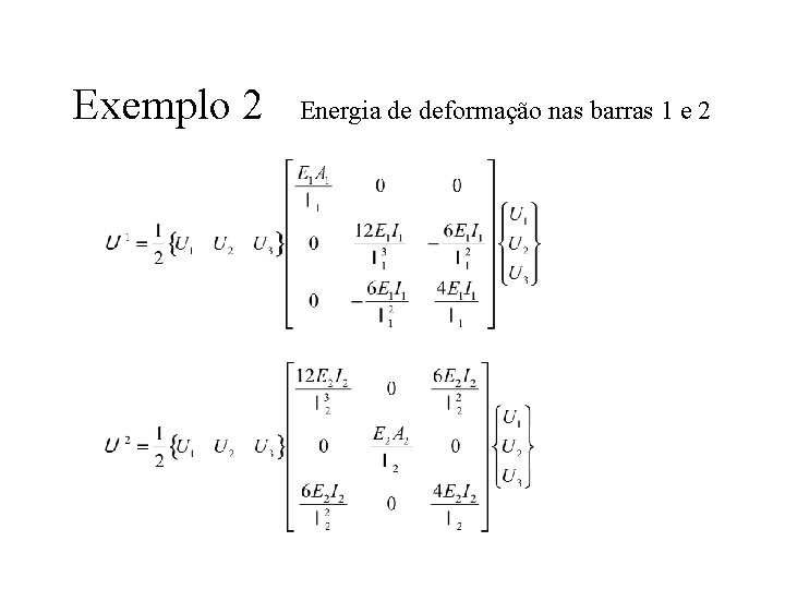 Exemplo 2 Energia de deformação nas barras 1 e 2 