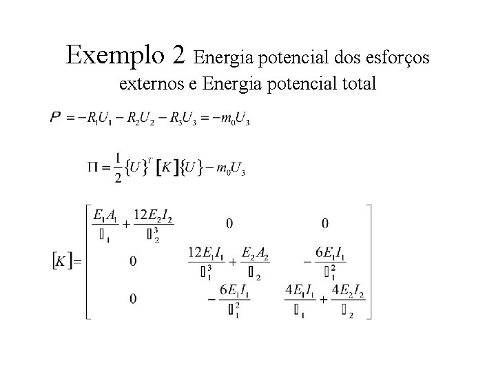 Exemplo 2 Energia potencial dos esforços externos e Energia potencial total 